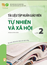 Tài liệu tập huấn giáo viên môn tự nhiên và xã hội lớp 2